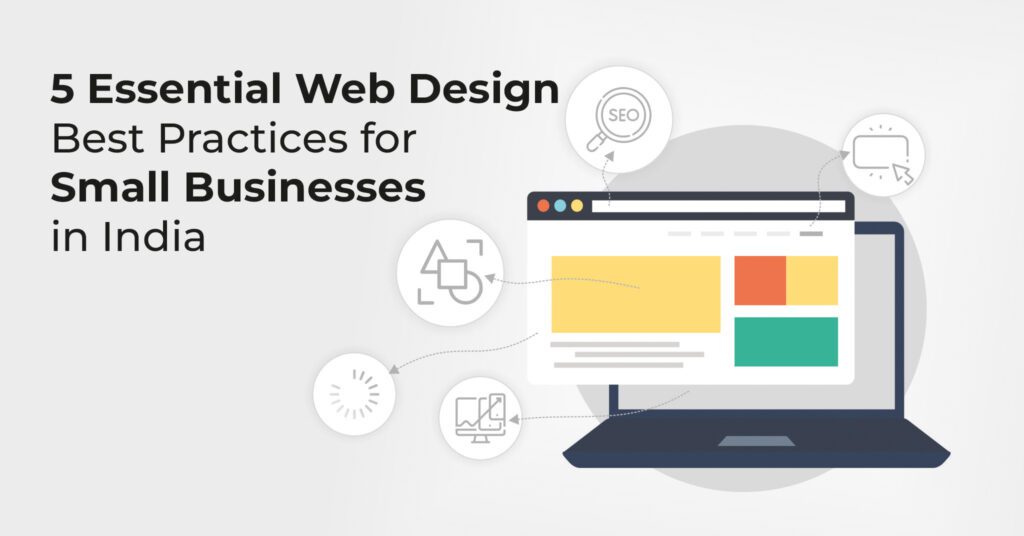 5 Web Design Best Practices for Small Businesses in India